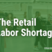 What to Know About The Retail Labor Shortage in 2024 | ICL